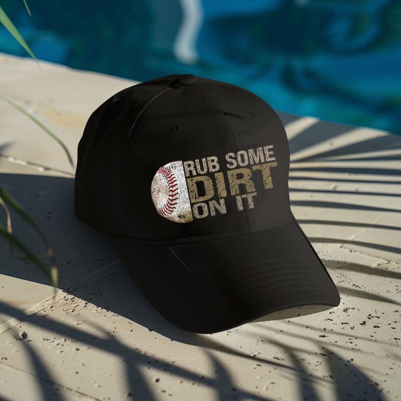 Mckenzieshoponline Funny Rub Some Dirt On It Baseball Cap