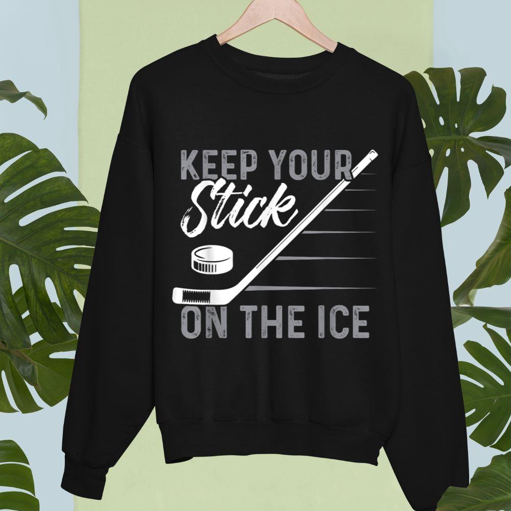 Mckenzieshoponline Keep Your Stick On The Ice Funny Goalie Ice Sport Sweatshirt