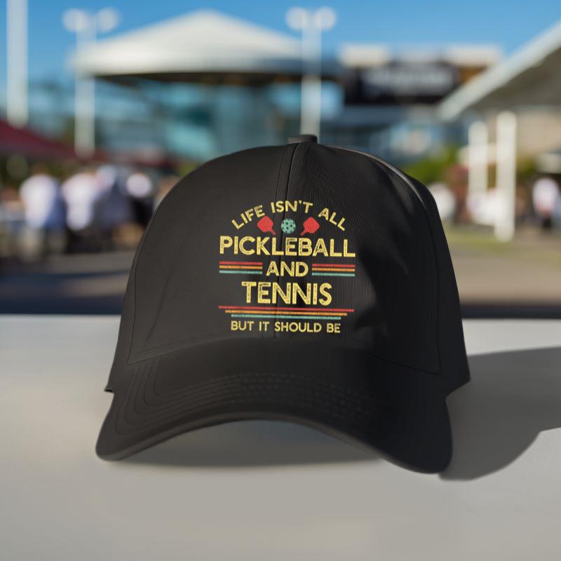 Mckenzieshoponline Life Isn't All Pickleball and Tennis Cap