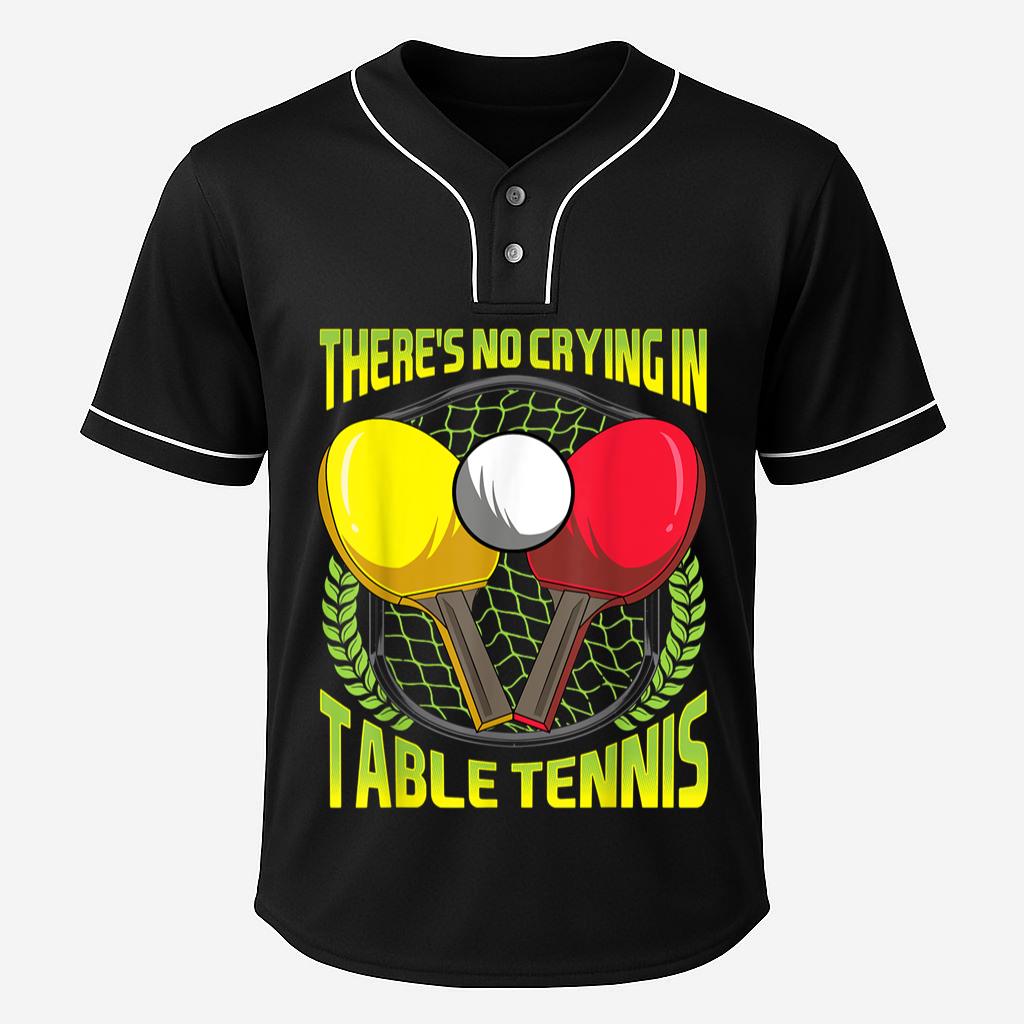 Mckenzieshoponline There's No Crying In Table Tennis Funny Ping Pong Joke Baseball Jersey