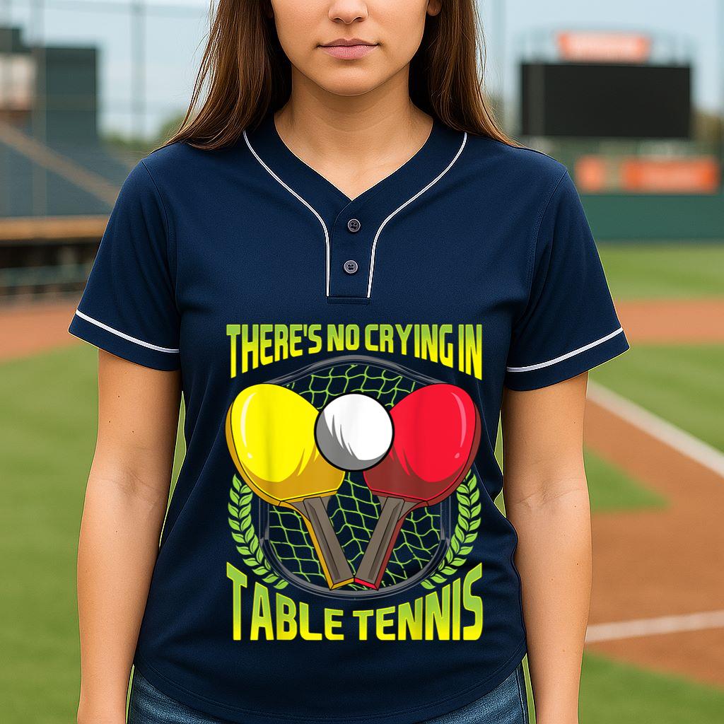 Mckenzieshoponline There's No Crying In Table Tennis Funny Ping Pong Joke Baseball Jersey - Image 5