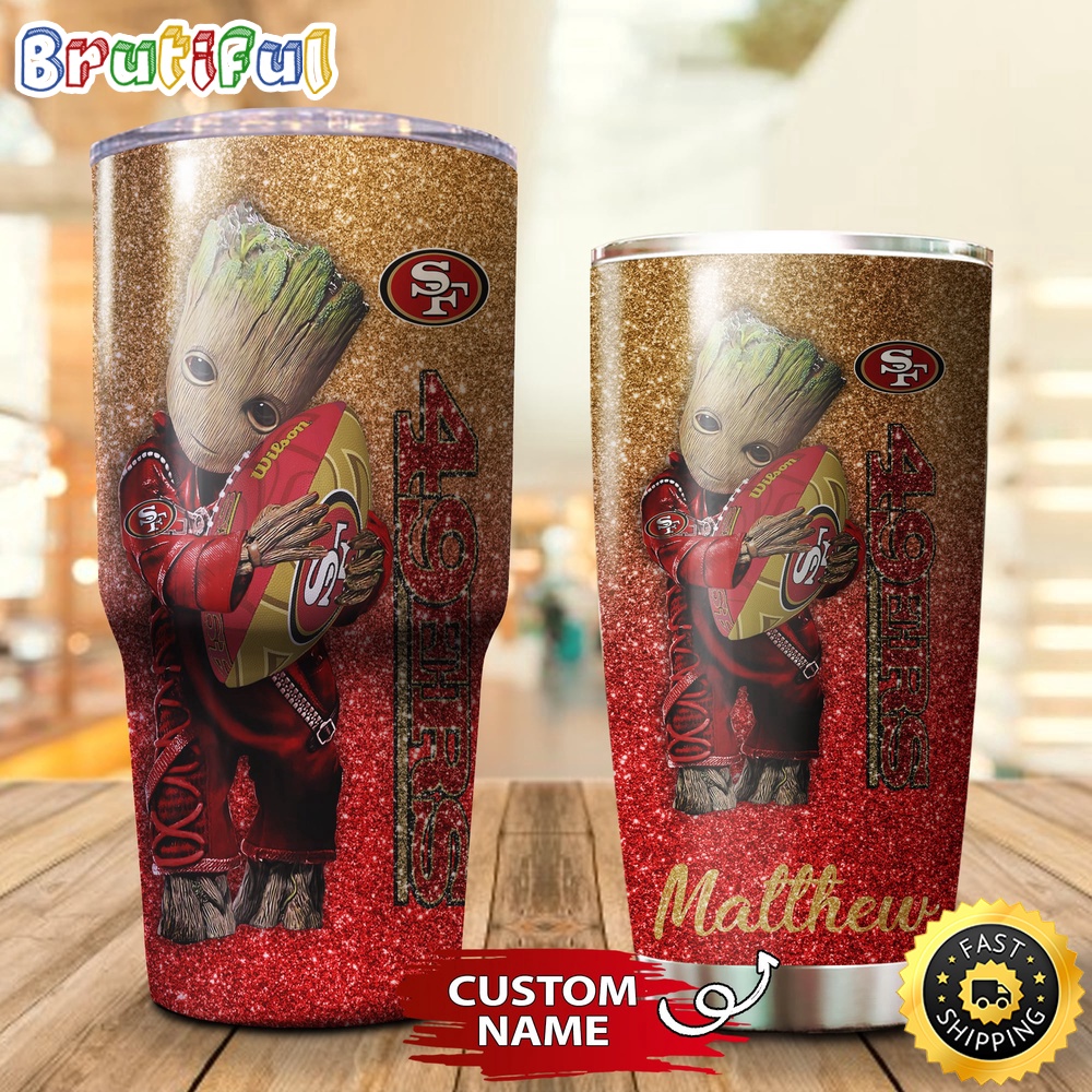 Custom Name NFL San Francisco 49ers Tumbler Baby Groot Loves Rugby Tumbler