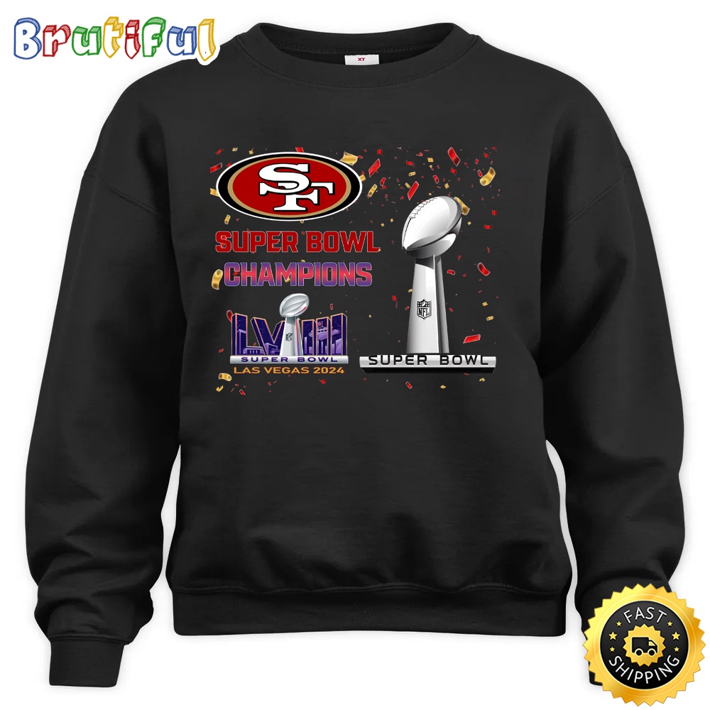NFL San Francisco 49ers Sweatshirt Super Bowl LVIII 2024 Las Vegas Champions Unisex Sweatshirt