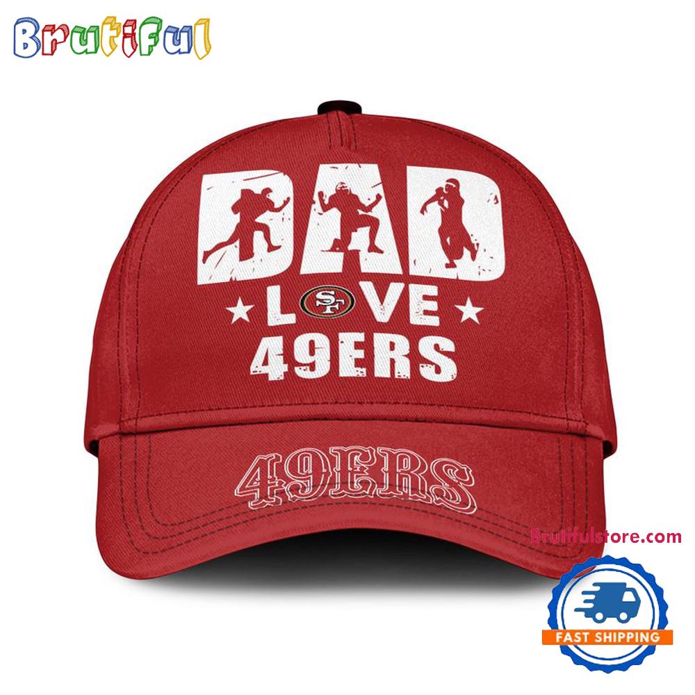 NFL San Francisco 49ers Dad Love Best Father's Day Baseball Cap