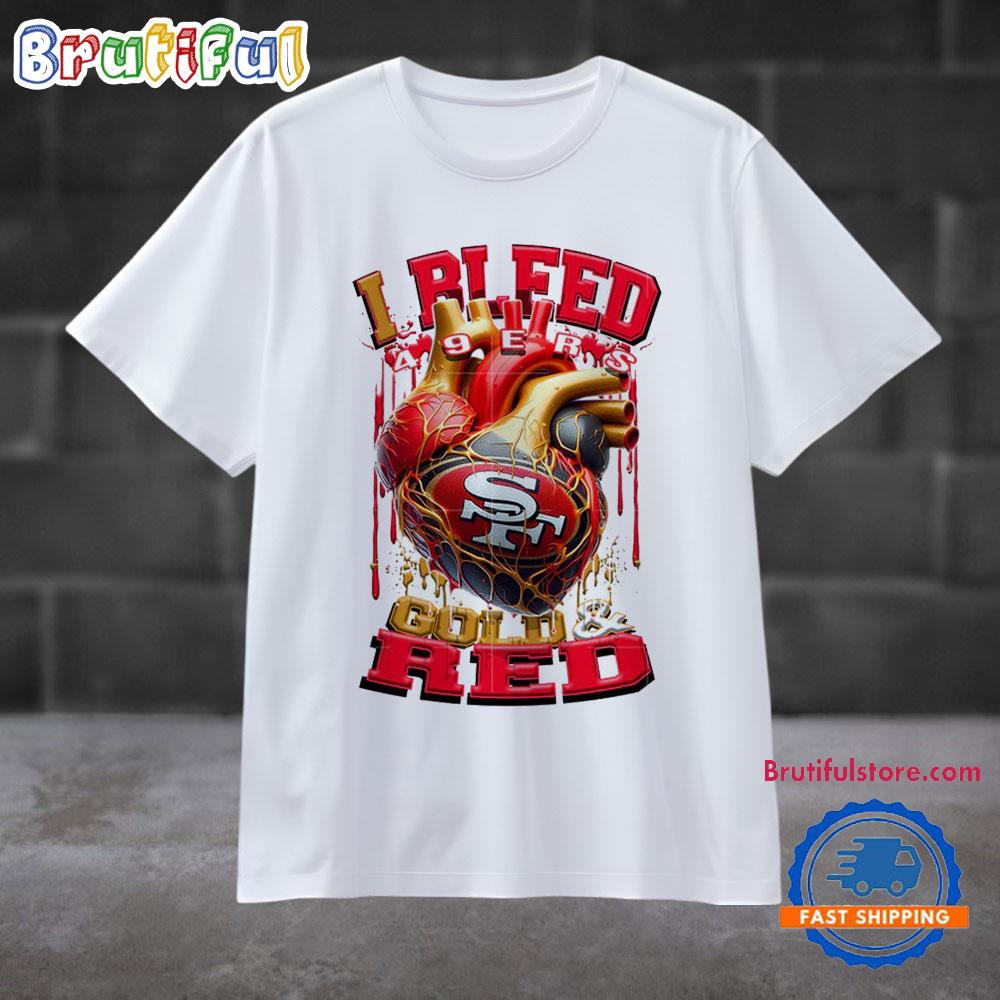 NFL San Francisco 49ers I Bleed Gold Red Football Sporty T Shirt