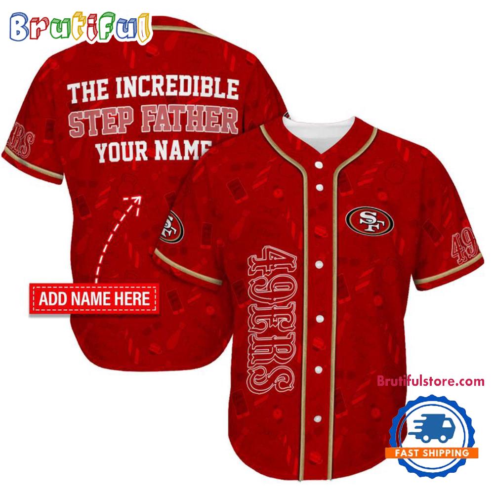 NFL San Francisco 49ers The Increadible Step Father's Day Baseball Jersey