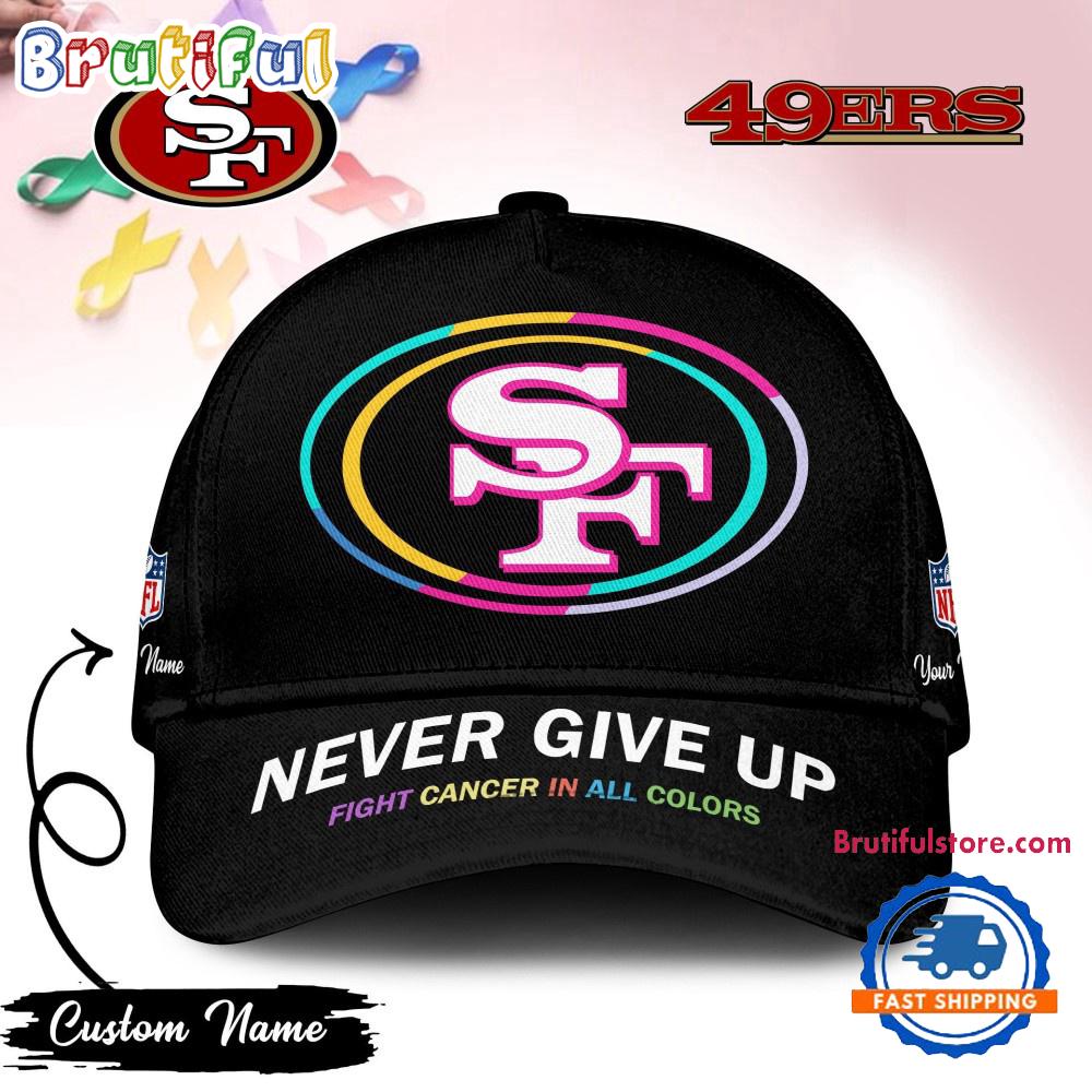 San Francisco 49ers Never Give Up Fight Cancer In All Colors Classic Cap