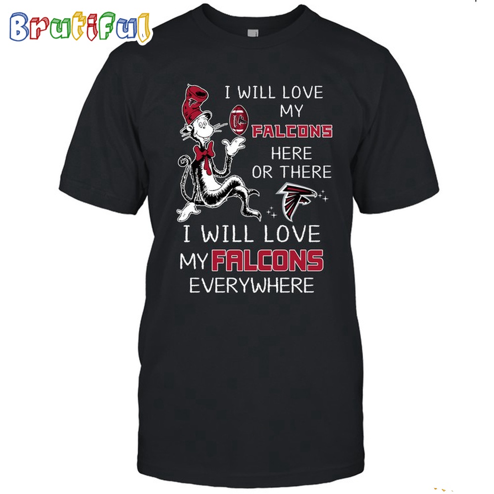 Atlanta Falcons T-Shirt I Win Love My Falcons Everywhere Shirt