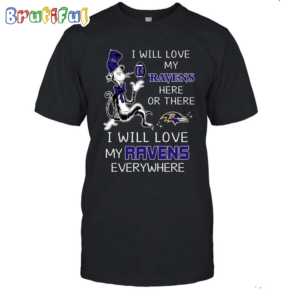 Baltimore Ravens T-Shirt I Win Love My Ravens Everywhere Shirt