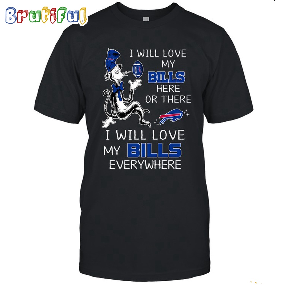 Buffalo Bills T-Shirt I Win Love My Bills Everywhere Shirt