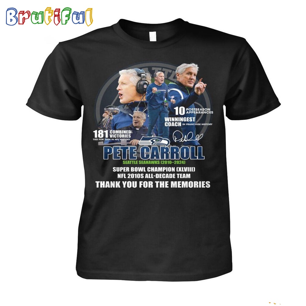 Pete Carroll Seattle Seahawks 2010 2024 Super Bowl Champions XLVIII NFL 2010s All-Decade Team Thank You For The Memories T-Shirt