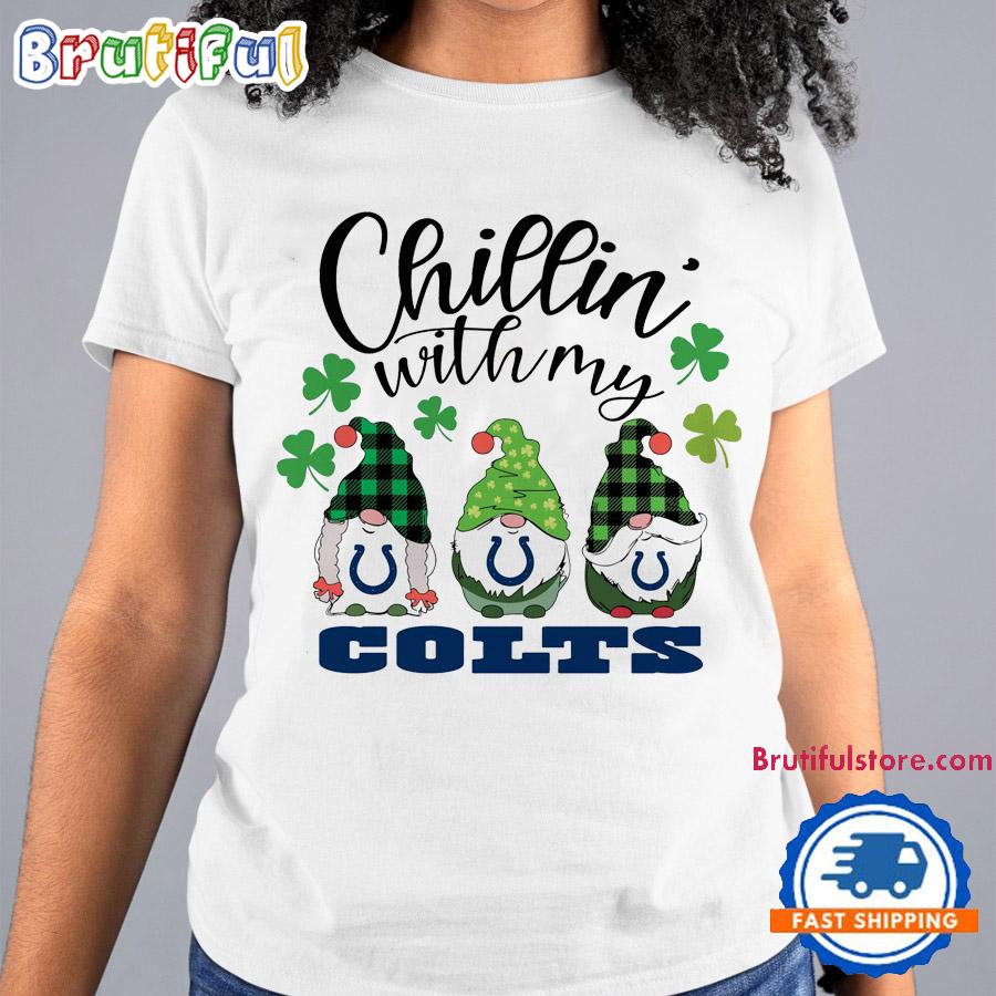 Chillin With My Indianapolis Colts Gnomes St. Patricks Day New T Shirt