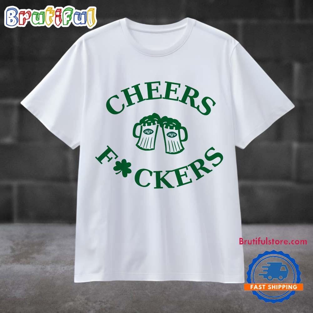 Funny St Patricks Day Cheers Fckers New York Jets Football 2025 T Shirt